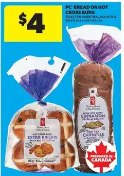 Real Canadian Superstore PC BREAD OR HOT CROSS BUNS, 565/675 G offer