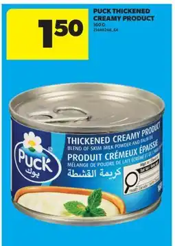 Real Canadian Superstore PUCK THICKENED CREAMY PRODUCT offer