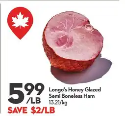 Longo's Longo's Honey Glazed Semi Boneless Ham offer