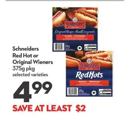 Longo's Schneiders Red Hot or Original Wieners offer