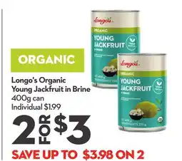 Longo's Longo's Organic Young Jackfruit in Brine offer