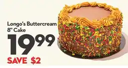 Longo's Longo's Buttercream 8 Cake offer