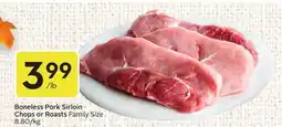 Sobeys Boneless Pork Sirloin Chops or Roasts offer
