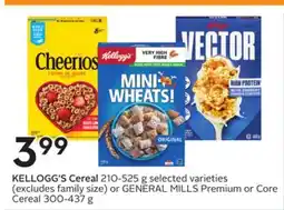 Sobeys Cereal 210-525 g selected varieties or Premium or Core Cereal 300-437 g offer