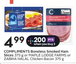 Sobeys COMPLIMENTS Boneless Smoked Ham Slices 375 g or Chicken Bacon offer