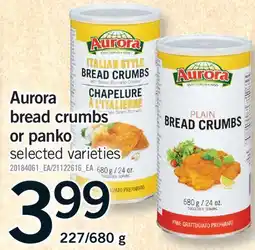 Fortinos AURORA BREAD CRUMBS OR PANKO, 227/680 G offer