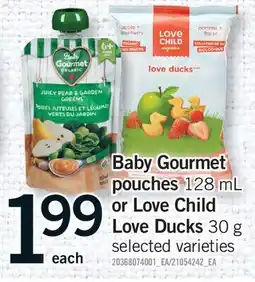 Fortinos BABY GOURMET POUCHES 128 ML OR LOVE CHILD LOVE DUCKS 30 G offer