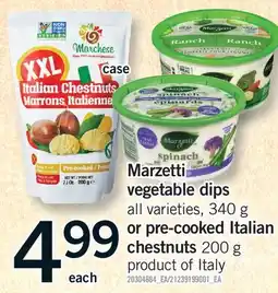 Fortinos MARZETTI VEGETABLE DIPS, 340 G OR PRE-COOKED ITALIAN CHESTNUTS, 200 G offer