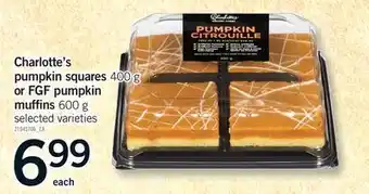 Fortinos CHARLOTTE'S PUMPKIN SQUARES 400 G OR FGF PUMPKIN MUFFINS 600 G offer