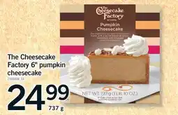 Fortinos THE CHEESECAKE FACTORY 6 PUMPKIN CHEESECAKE offer