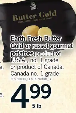 Fortinos EARTH FRESH BUTTER GOLD OR RUSSET GOURMET POTATOES, 5 LB offer