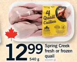 Fortinos SPRING CREEK FRESH OR FROZEN QUAIL offer