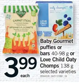 Fortinos BABY GOURMET PUFFIES OR BARS, 40-98 G OR LOVE CHILD OATY CHOMPS, 138 G offer