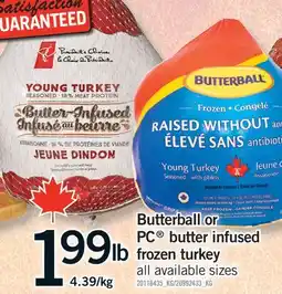 Fortinos BUTTERBALL OR PC BUTTER INFUSED FROZEN TURKEY offer