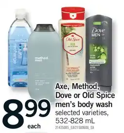 Fortinos AXE, METHOD, DOVE OR OLD SPICE MEN'S BODY WASH offer