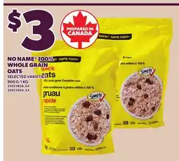 Loblaws NO NAME 100% WHOLE GRAIN OATS, 900 G-1 KG offer