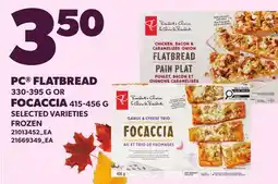 Loblaws PC FLATBREAD, 330-395 G OR FOCACCIA, 415-456 G offer