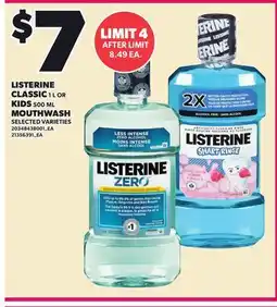Loblaws LISTERINE CLASSIC, 1 L OR KIDS, 500 ML MOUTHWASH offer
