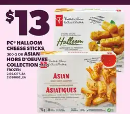 Loblaws PC HALLOOM CHEESE STICKS, 300 G OR ASIAN HORS D'OEUVRE COLLECTION, 772 G offer