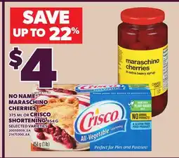 Loblaws NO NAME MARASCHINO CHERRIES, 375 ML OR CRISCO SHORTENING, 454 G offer