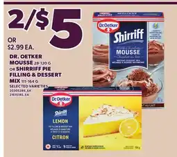 Loblaws DR. OETKER MOUSSE, 28-120 G OR SHIRRIFF PIE FILLING & DESSERT MIX, 111-164 G offer