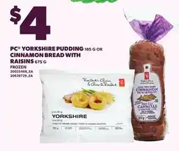 Loblaws PC YORKSHIRE PUDDING, 185 G OR CINNAMON BREAD WITH RAISINS, 675 G offer