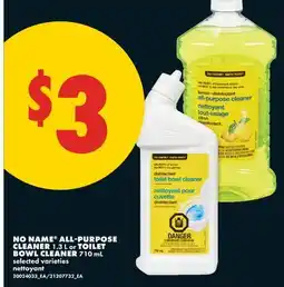 No Frills NO NAME ALL-PURPOSE CLEANER, 1.3 L OR TOILET BOWL CLEANER, 710 ML offer