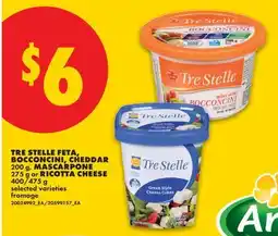 No Frills TRE STELLE FETA, BOCCONCINI, CHEDDAR, 200 G, MASCARPONE, 275 G OR RICOTTA CHEESE, 400/475 G offer