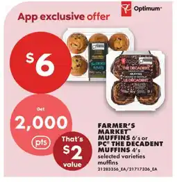 No Frills FARMER'S MARKET MUFFINS 6'S OR PC THE DECADENT MUFFINS 4'S offer