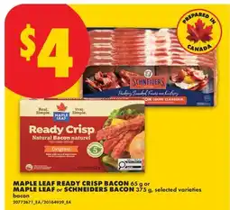 No Frills MAPLE LEAF READY CRISP BACON, 65 G OR MAPLE LEAF OR SCHNEIDERS BACON, 375 G offer
