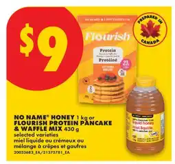 No Frills NO NAME HONEY 1 kg or FLOURISH PROTEIN PANCAKE & WAFFLE MIX 430 g offer