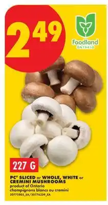 No Frills PC SLICED OR WHOLE, WHITE OR CREMINI MUSHROOMS offer