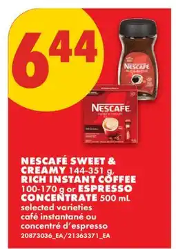 No Frills NESCAFÉ SWEET & CREAMY 144-351 g, RICH INSTANT COFFEE 100-170 g or ESPRESSO CONCENTRATE 500 mL offer