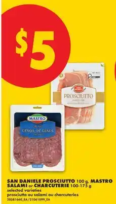 No Frills SAN DANIELE PROSCIUTTO 100 g, MASTRO SALAMI or CHARCUTERIE offer