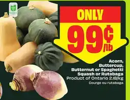 FreshCo Acorn, Buttercup, Butternut or Spaghetti Squash or Rutabaga Product of Ontario 2.18/kg offer