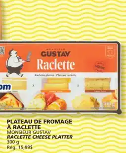 Marché Bonichoix MONSIEUR GUSTAV RACLETTE CHEESE PLATTER offer