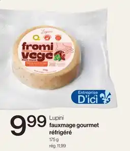 Avril Lupini fauxmage gourmet réfrigéré offer