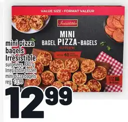 Metro MINI PIZZA BAGELS IRRÉSISTIBLE | IRRESISTIBLE MINI PIZZA BAGELS offer
