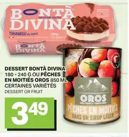 L'Intermarché DESSERT BONTÀ 180 - 240 G OU PÊCHES EN MOITIÉS 850 ML | DESSERT OR FRUIT offer
