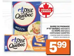 L'Intermarché BARRE DE FROMAGE, 400/500 G OU RÂPÉ 300/320 G | CHEESE BAR OR SHREDS offer