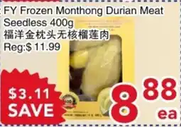 Yours Food Mart FY Frozen Monthong Durian Meat Seedless offer