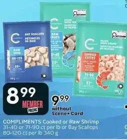 Sobeys Compliments Cooked or Raw Shrimp or Bay Scallops offer
