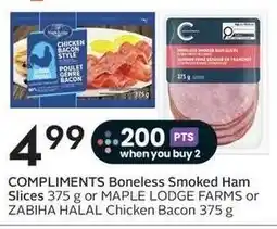 Sobeys Compliments Boneless Smoked Ham Slices or Maple Lodge Farms or Zabiha Halal Chicken Bacon offer