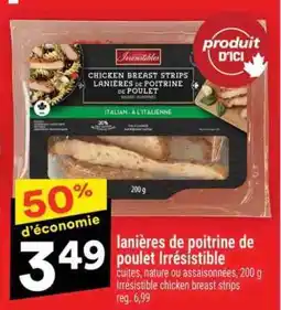 Super C LANIÈRES DE POITRINE DE POULET IRRÉSISTIBLE offer