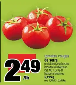 Super C TOMATES ROUGES DE SERRE offer