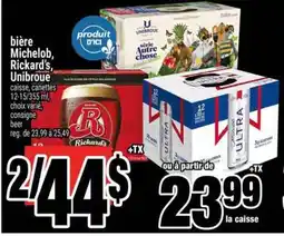 Super C bière Michelob, Rickard's, Unibroue offer
