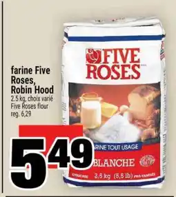Super C FARINE FIVE ROSES, ROBIN HOOD offer