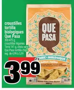 Super C CROUSTILLES TORTILLA BIOLOGIQUES QUE PASA offer