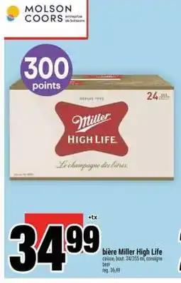 Super C BIÈRE MILLER HIGH LIFE offer