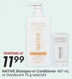 Sobeys Native Shampoo or Conditioner or Deodorant offer